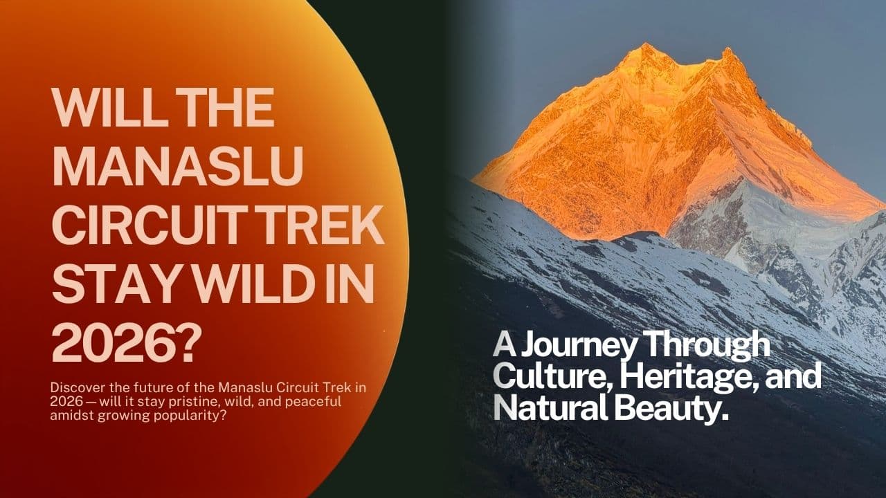 What do you expect from the Manaslu Circuit Trek in 2026?